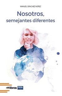 bokomslag Nosotros, semejantes diferentes