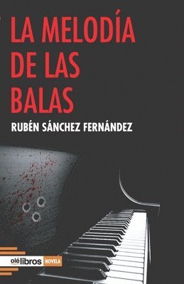 bokomslag La meloda de las balas