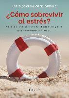 ¿Cómo sobrevivir al estrés? 1