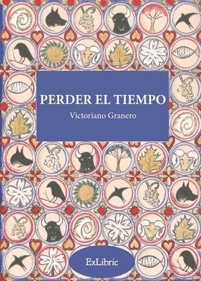 Victoriano Granero - Perder el tiempo, Häftad