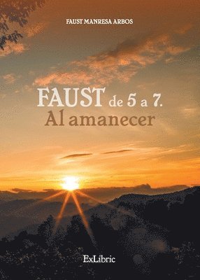 bokomslag Faust de 5 a 7. Al amanecer