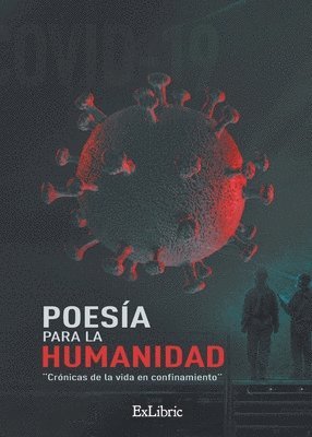 Juan Antonio Almanado - Poesía para la humanidad. Crónicas de la vida en confinamiento, Häftad