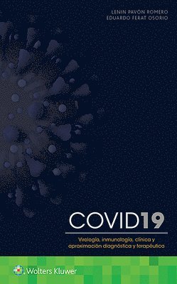bokomslag COVID-19. Virología,  inmunología,  clínica y aproximación diagnóstica y terapéutica