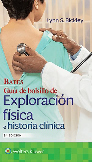 Lynn S. Bickley, Peter G. Szilagyi, Richard M. Hoffman, Rainier P. Soriano - Bates. Guía de bolsillo de exploración física e historia clínica, Häftad