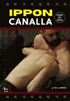 Ricardo Díez Sanchís - Ippon canalla: Una forma revolucionaria de ver las artes marciales, Häftad