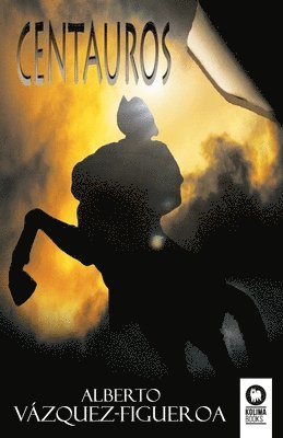Alberto Vázquez-Figueroa - Centauros, Häftad
