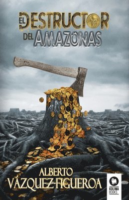 Alberto Vázquez-Figueroa - destructor del Amazonas, Häftad