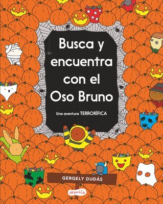 bokomslag Busca Y Encuentra Con El Oso Bruno. Una Aventura Terrorífica