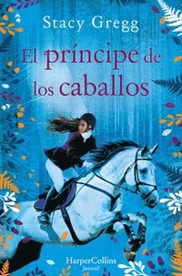 bokomslag El Príncipe de Los Caballos (Prince of Ponies - Spanish Edition)