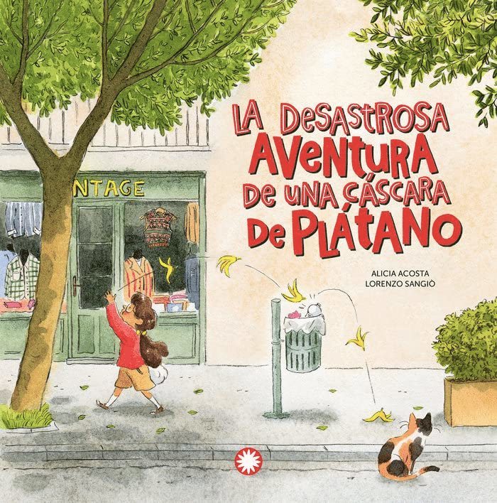 Alicia Acosta - Ett bananskals katastrofala äventyr, Inbunden
