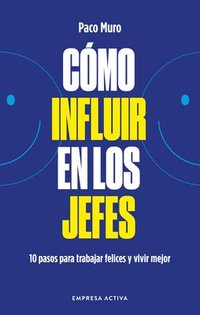 bokomslag Como Influir Mejor En Los Jefes