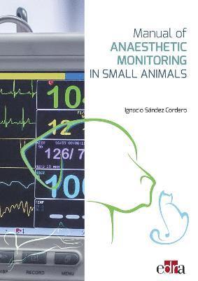 Manual of Anaesthetic Monitoring in Small Animals 1