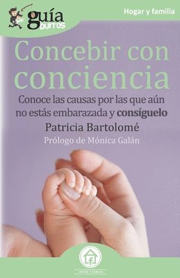 Patricia Bartolomé - GuíaBurros Concebir con conciencia, Häftad