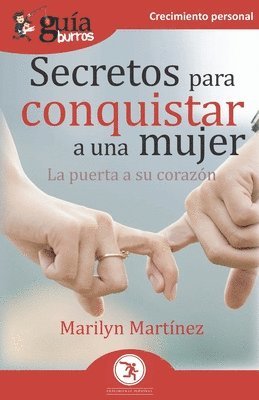 Marilyn Martínez - GuíaBurros Secretos para conquistar a una mujer, Häftad