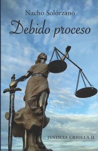 bokomslag Justicia criolla: Debido proceso