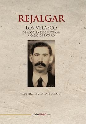 Juan Miguel Velasco Blázquez - Rejalgar, Häftad. Tillgänglighet: Lägg i varukorg