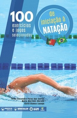 100 exercícios e jogos selecionados de iniciação à nataçao 1
