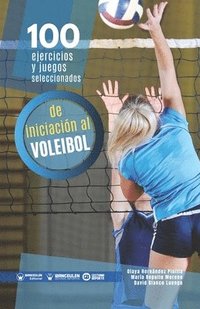 bokomslag 100 ejercicios y juegos seleccionados de iniciación al voleibol