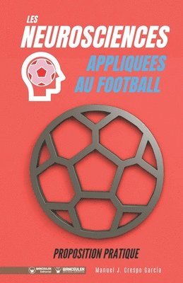 bokomslag Les Neurosciences appliquees au Football: Proposition pratique