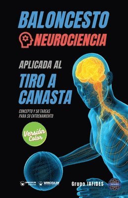 Grupo Iafides - Baloncesto. Neurociencia aplicada al tiro a canasta: Concepto y 50 tareas para su entrenamiento (Versión Edición Color), Häftad