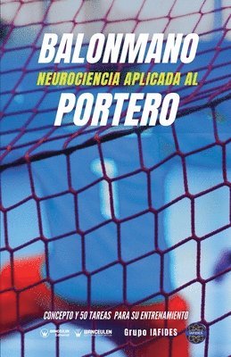 bokomslag Balonmano. Neurociencia aplicada al portero: Concepto y 50 tareas para su entrenamiento