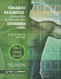 bokomslag Temario Resumido de Oposiciones de Educación Física Secundaria (LOMCE) Volumen V: Acceso al cuerpo de profesores de Enseñanza Secundaria