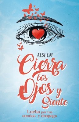 Cierra los ojos y siente 1