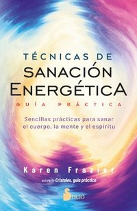 bokomslag Tecnicas de Sanacion Energetica. Guia Practica