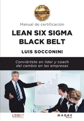 bokomslag Lean Six Sigma Black Belt. Manual de certificacion
