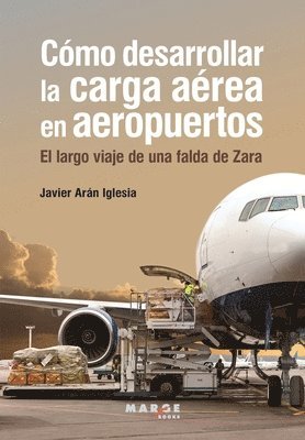 bokomslag Como desarrollar la carga aerea en aeropuertos