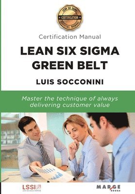 Lean Six Sigma Green Belt. Certification Manual 1