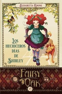 bokomslag Fairy Oak 5. Los Hechiceros Dias de Shirley
