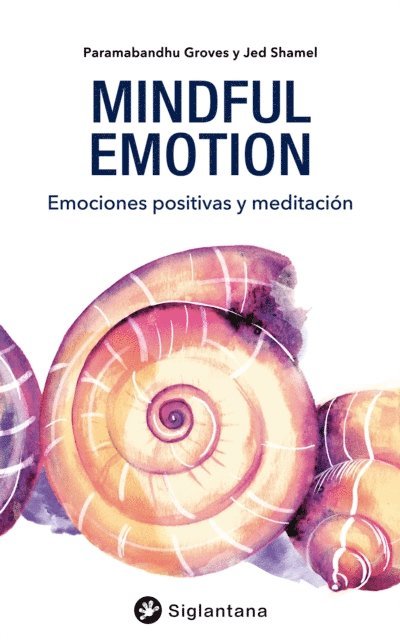 Jed Shamel, Paramabandhu Groves - Mindful Emotion, Häftad