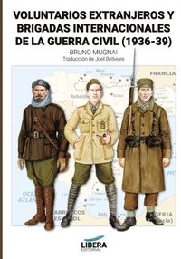 bokomslag Voluntarios extranjeros y Brigadas Internacionales de la Guerra Civil (1936-39)