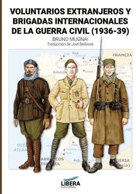 Voluntarios extranjeros y Brigadas Internacionales de la Guerra Civil (1936-39) 1