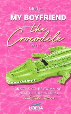 bokomslag My boyfriend the Crocodile: Part 1