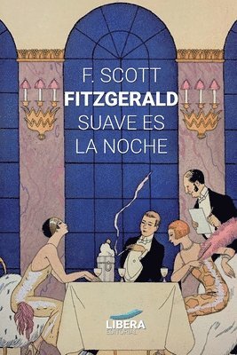 F Scott Fitzgerald - Suave es la noche, Häftad