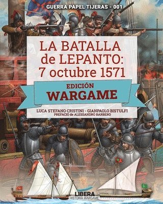 Gianpaolo Bistulfi, Luca Stefano Cristini - Batalla de Lepanto 1571, Häftad