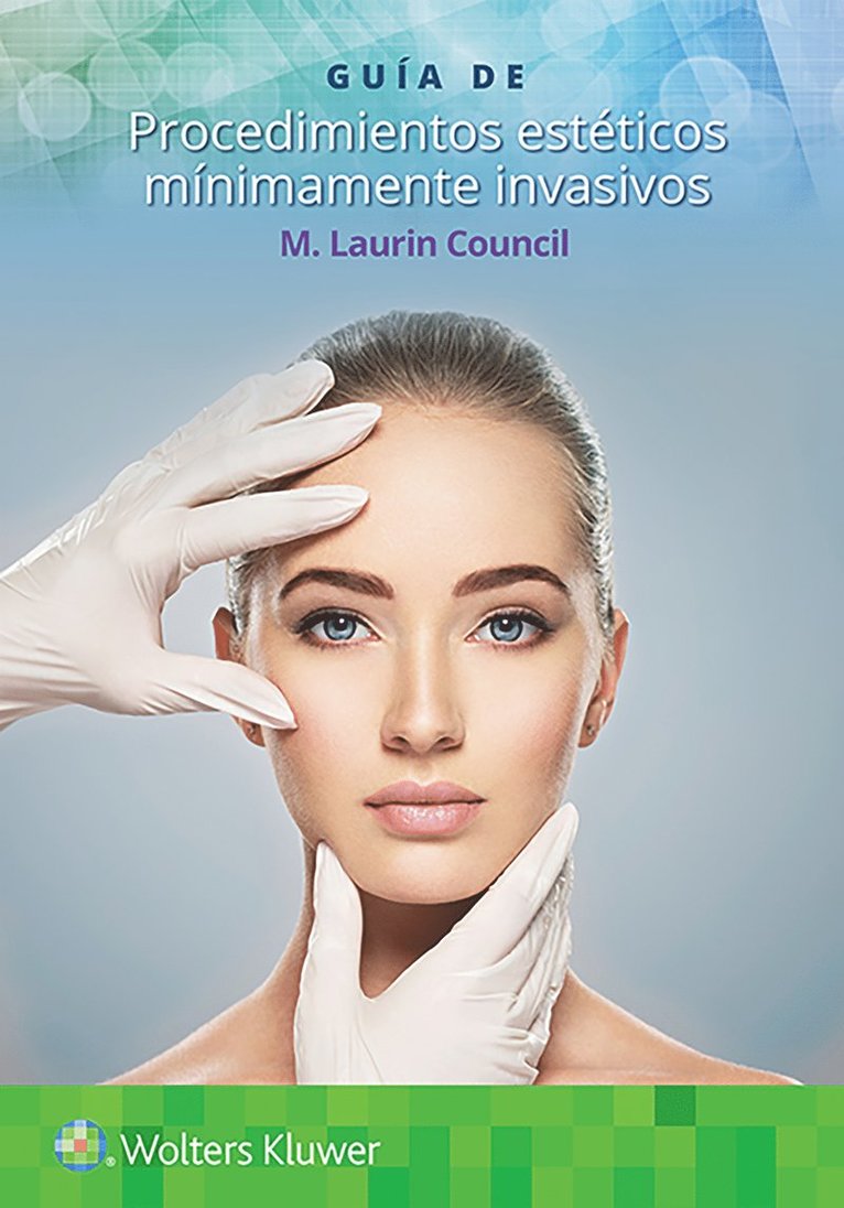 M. Laurin Council, Dr. M. Laurin Council - Guía de procedimientos estéticos mínimamente invasivos, Häftad