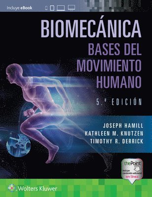 Biomecnica. Bases del movimiento humano 1