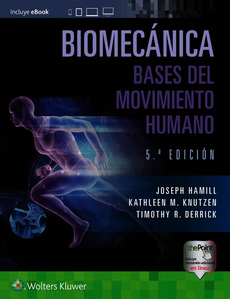 Joseph Hamill, Kathleen Knutzen, Timothy Derrick, PhD Hamill, Joseph, PhD Knutzen, Kathleen - Biomecánica. Bases del movimiento humano, Häftad
