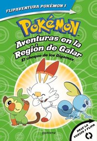 bokomslag Pokémon. Aventuras En La Región Galar: El Choque de Los Gigamax + Aventuras En La Región Alola. El Combate Por El Cristal/Gigantamax Clash / Battle fo
