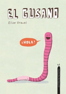 El gusano. Coleccin Animalejos 1