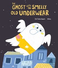bokomslag The Ghost with the Smelly Old Underwear