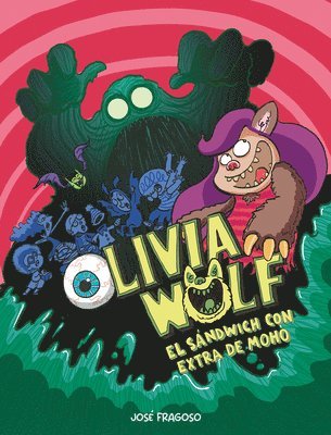 bokomslag Olivia Wolf. El sndwich con extra de moho