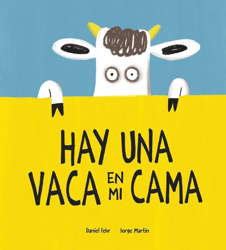 Daniel Fehr - Hay una vaca en mi cama, Inbunden