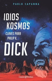 bokomslag Idios kosmos - Claves para Philip K. Dick