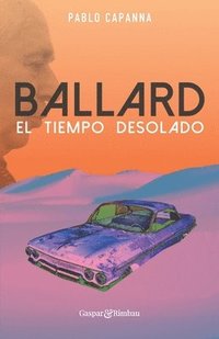 bokomslag Ballard. El tiempo desolado.