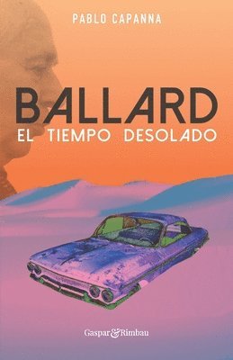 Ballard. El tiempo desolado. 1