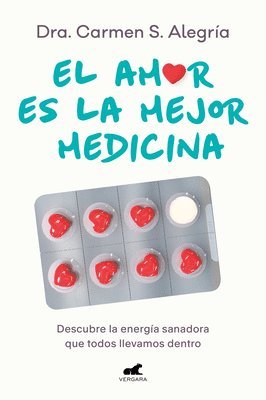 El Amor Es La Mejor Medicina. Descubre La Energía Sanadora Que Todos Llevamos de Ntro / Love Is the Best Medicine for Healing 1